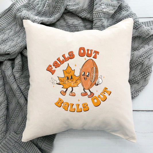 Falls Out Balls Out | Pillow Cover