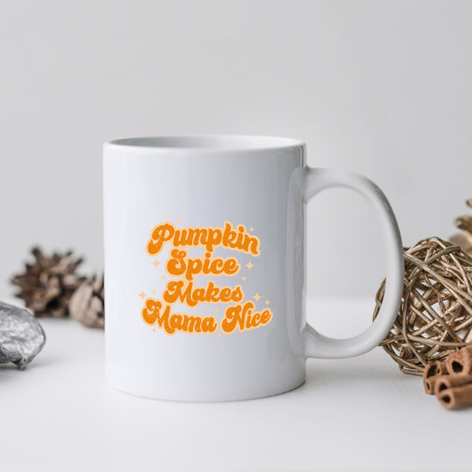 Pumpkin Spice Makes Mama Nice | Mug