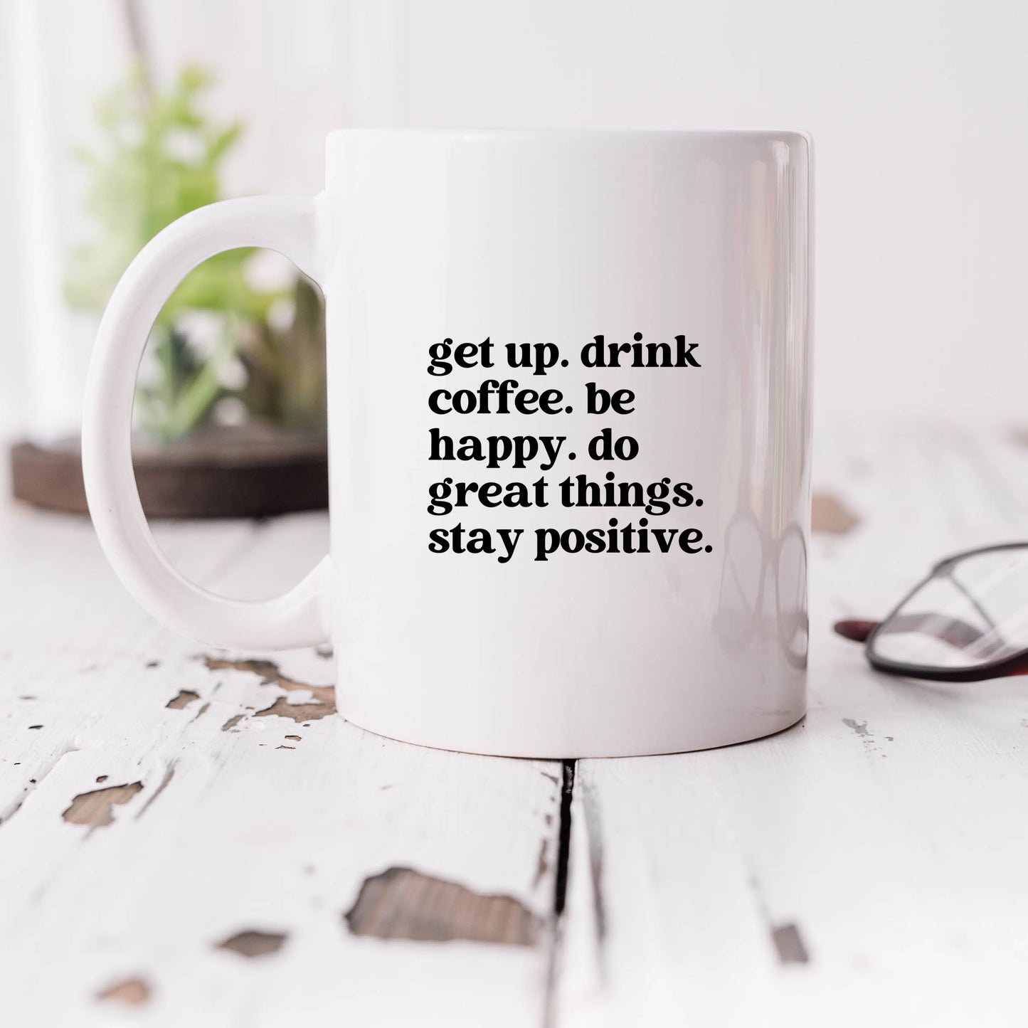 Get Up Drink Coffee | Mug