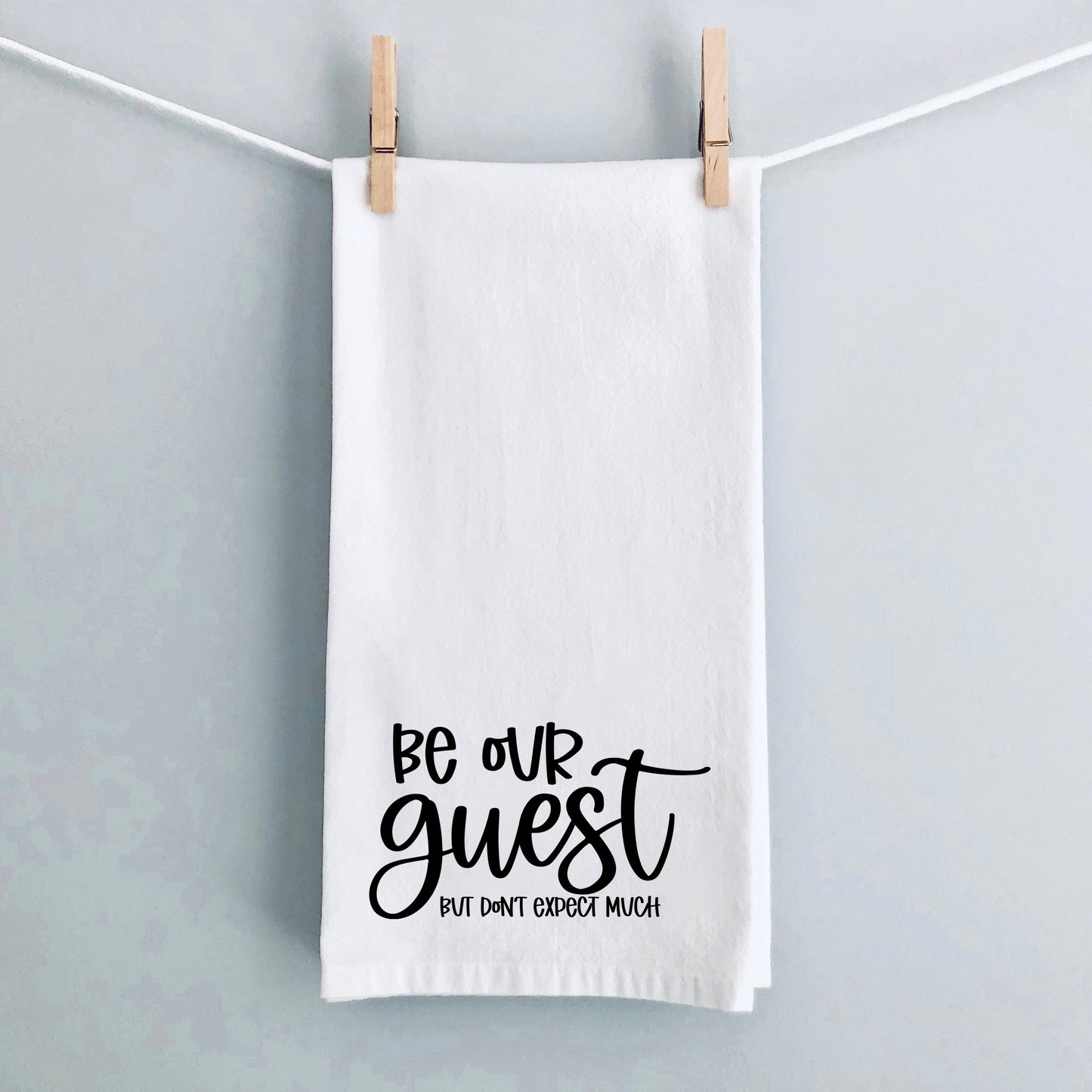 Don't Expect Much | Tea Towel