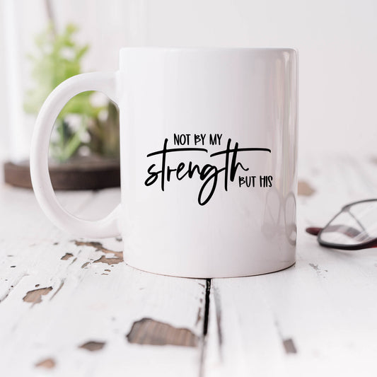 Not By My Own Strength | Mug