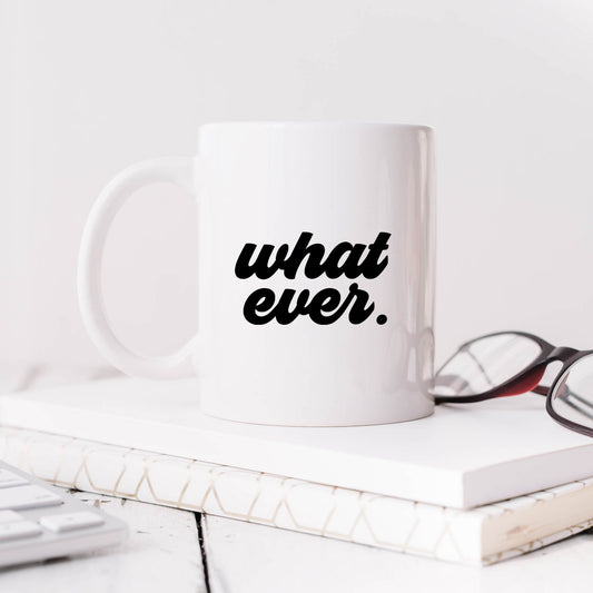 What Ever Cursive | Mug