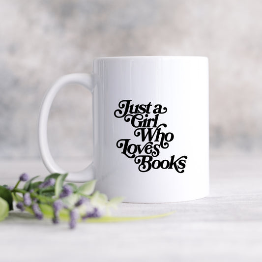 Just A Girl Who Loves Books | Mug