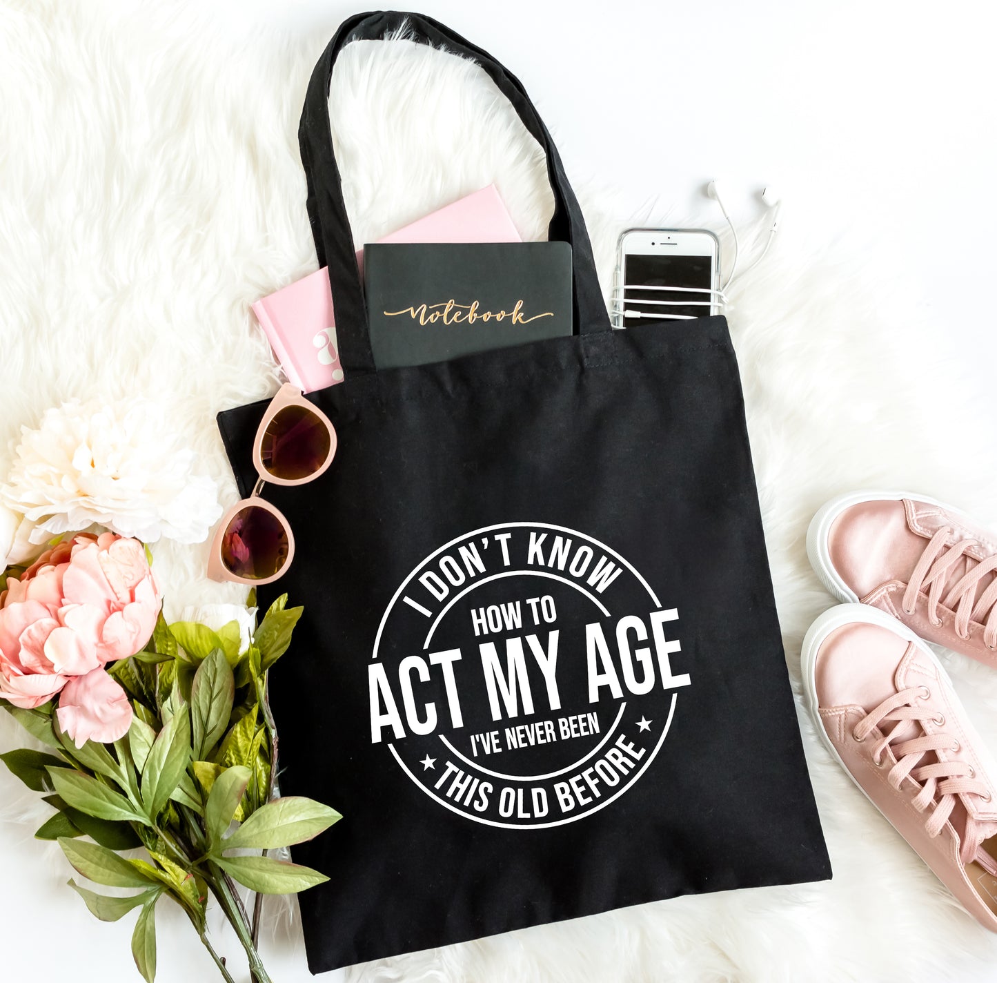 Act My Age | Tote Bag