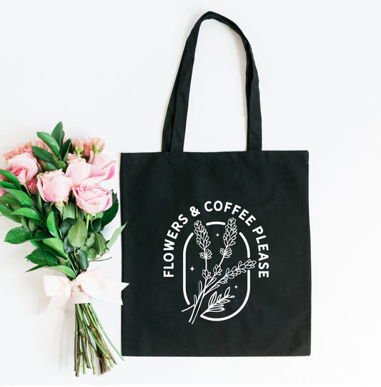 Flowers And Coffee Please | Tote Bag