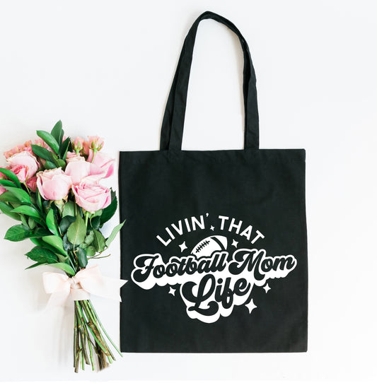 Livin' That Football Mom Life | Tote Bag