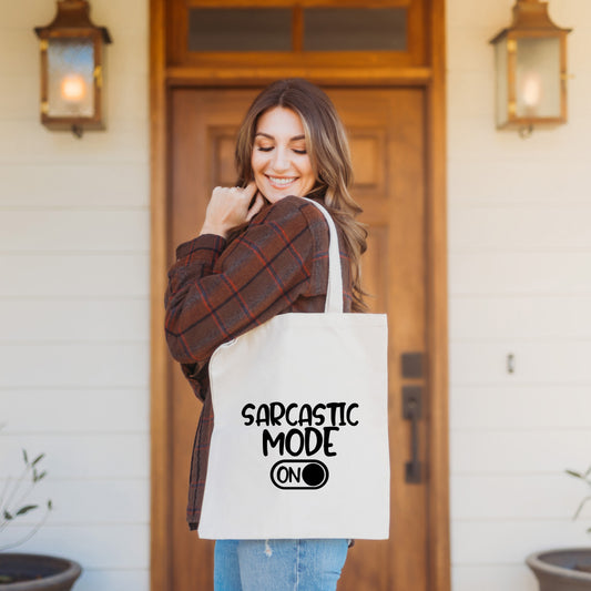 Sarcastic Mode On | Tote Bag