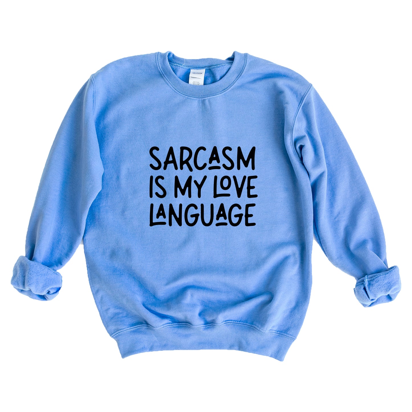 Sarcasm Is My Love Language | DTF Transfer