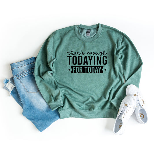 Enough Todaying | DTF Transfer