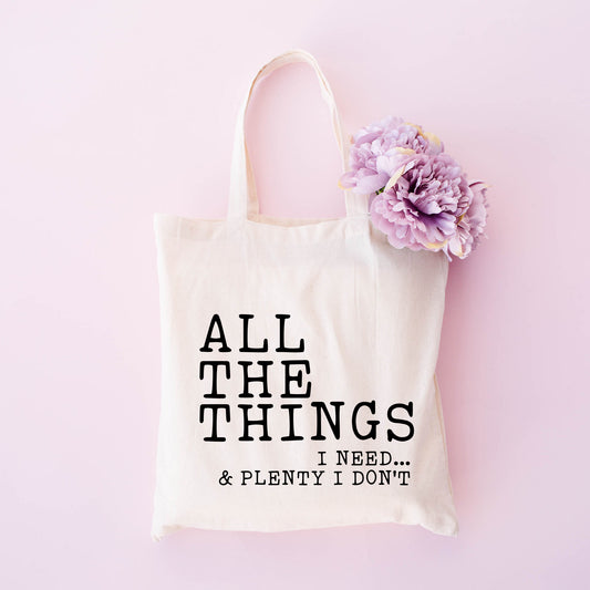All The Things I Need | Tote Bag