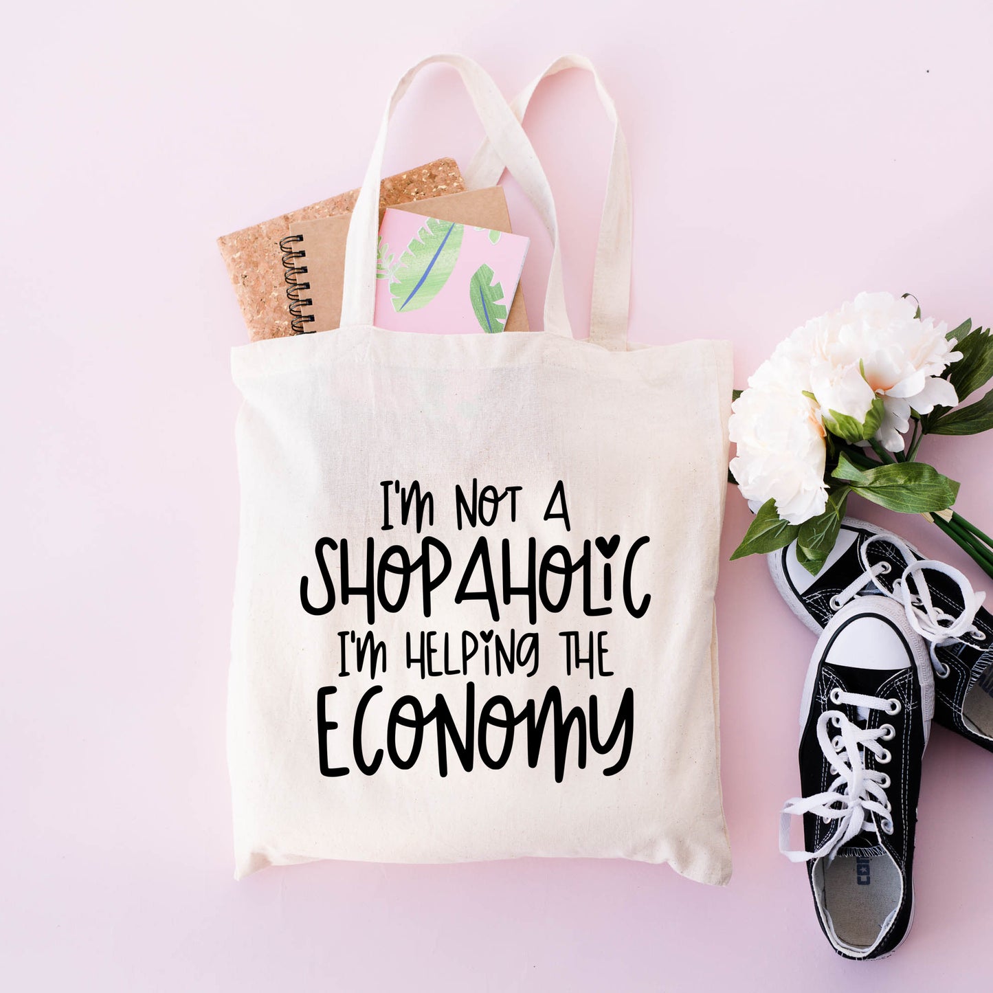 I'm Not A Shopaholic I'm Helping The Economy | Tote Bag
