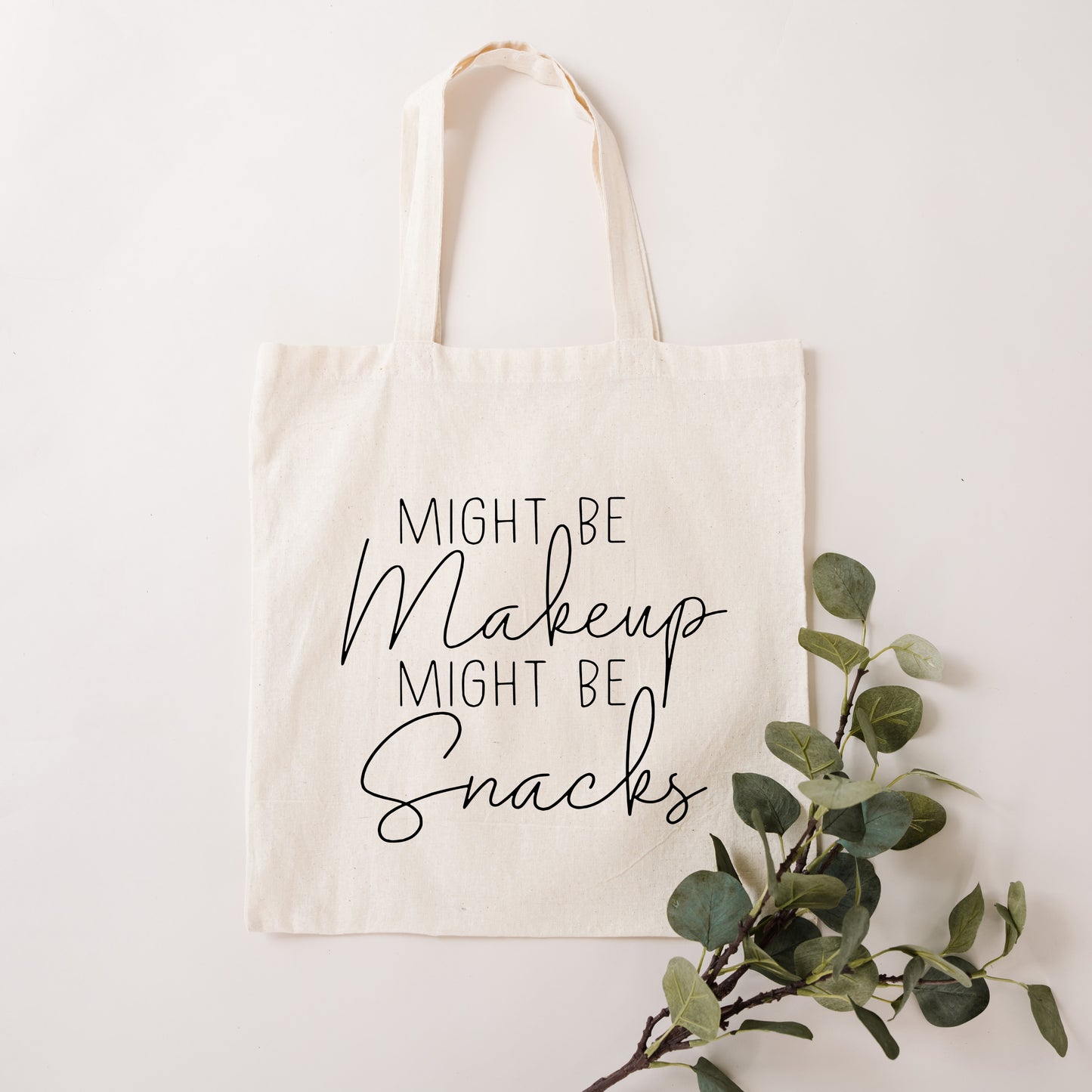 Might Be Makeup or Snacks | Tote Bag