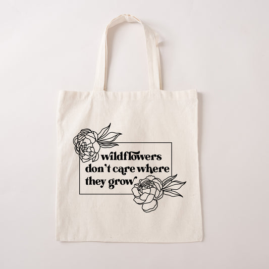 Wildflowers Don't Care | Tote Bag