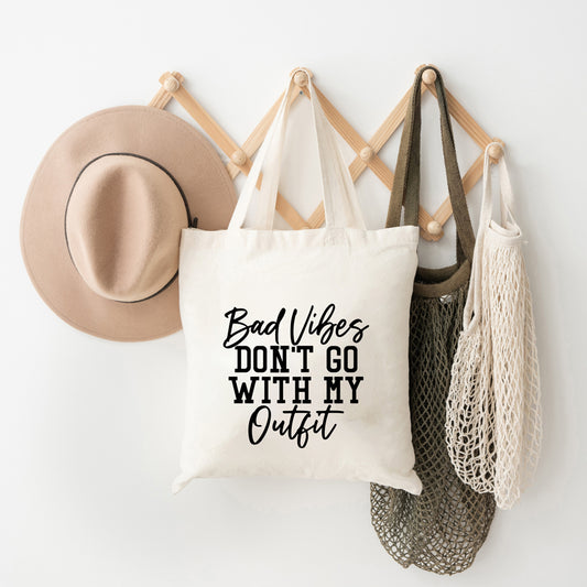 Bad Vibes Don't Go | Tote Bag