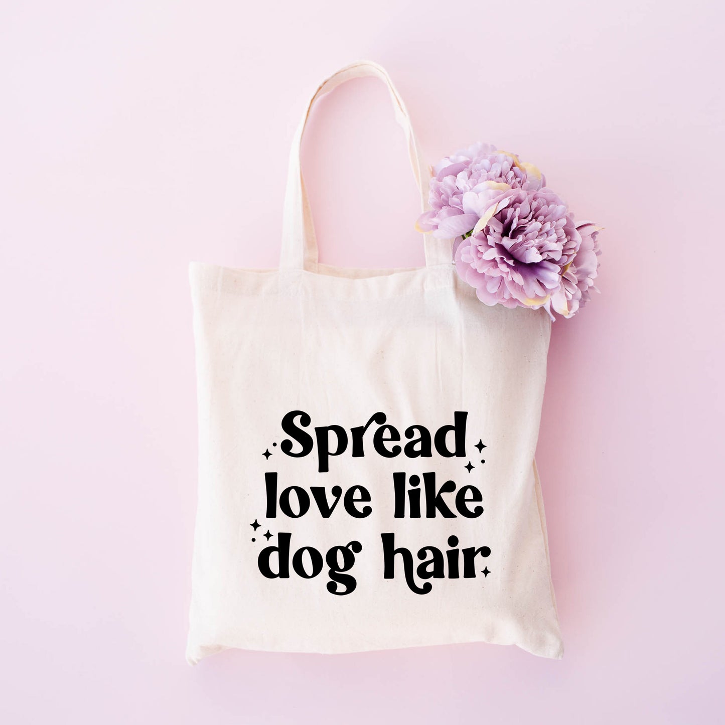 Spread Love Like Dog Hair | Tote Bag