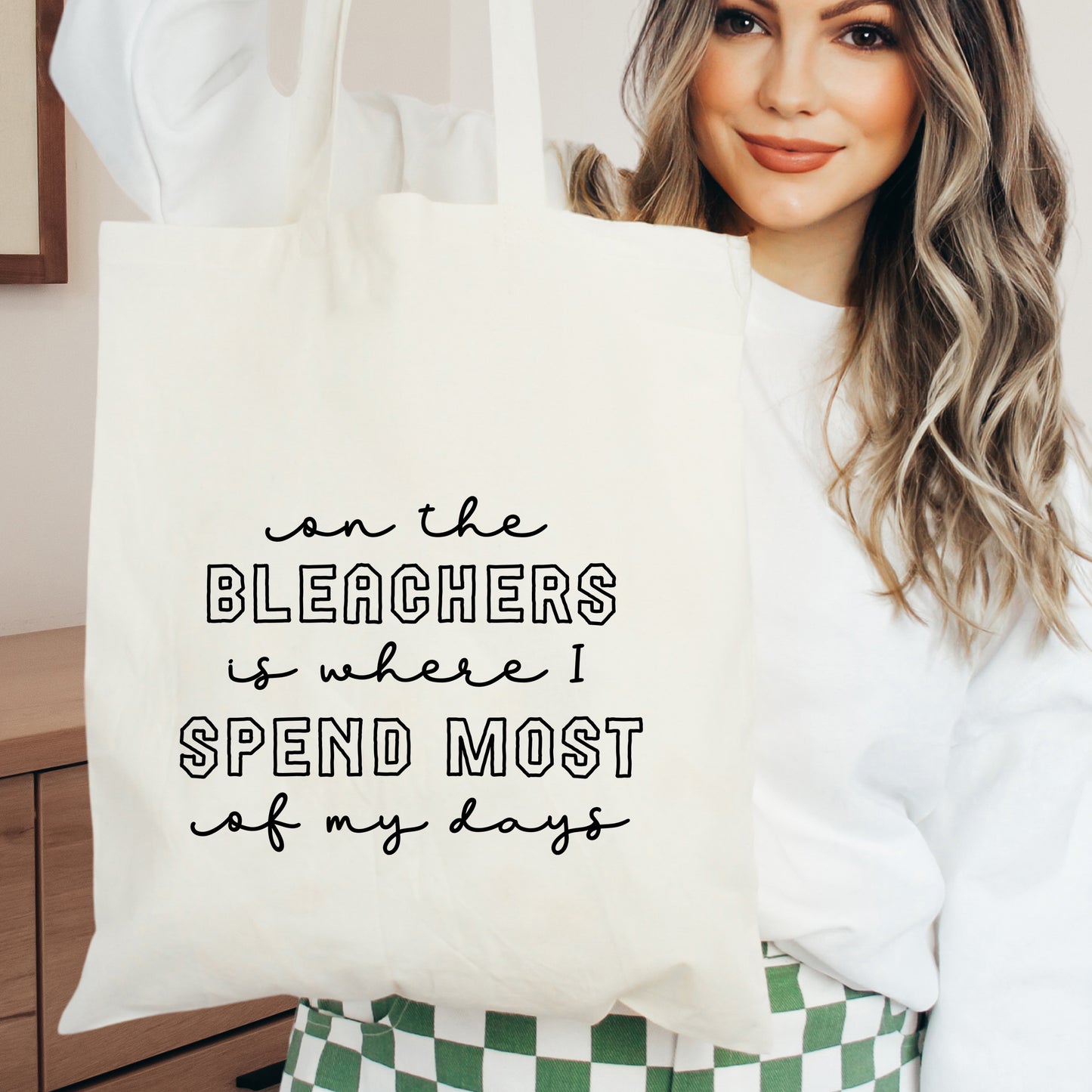 On The Bleachers Is Where I Spend Most My Days | Tote Bag