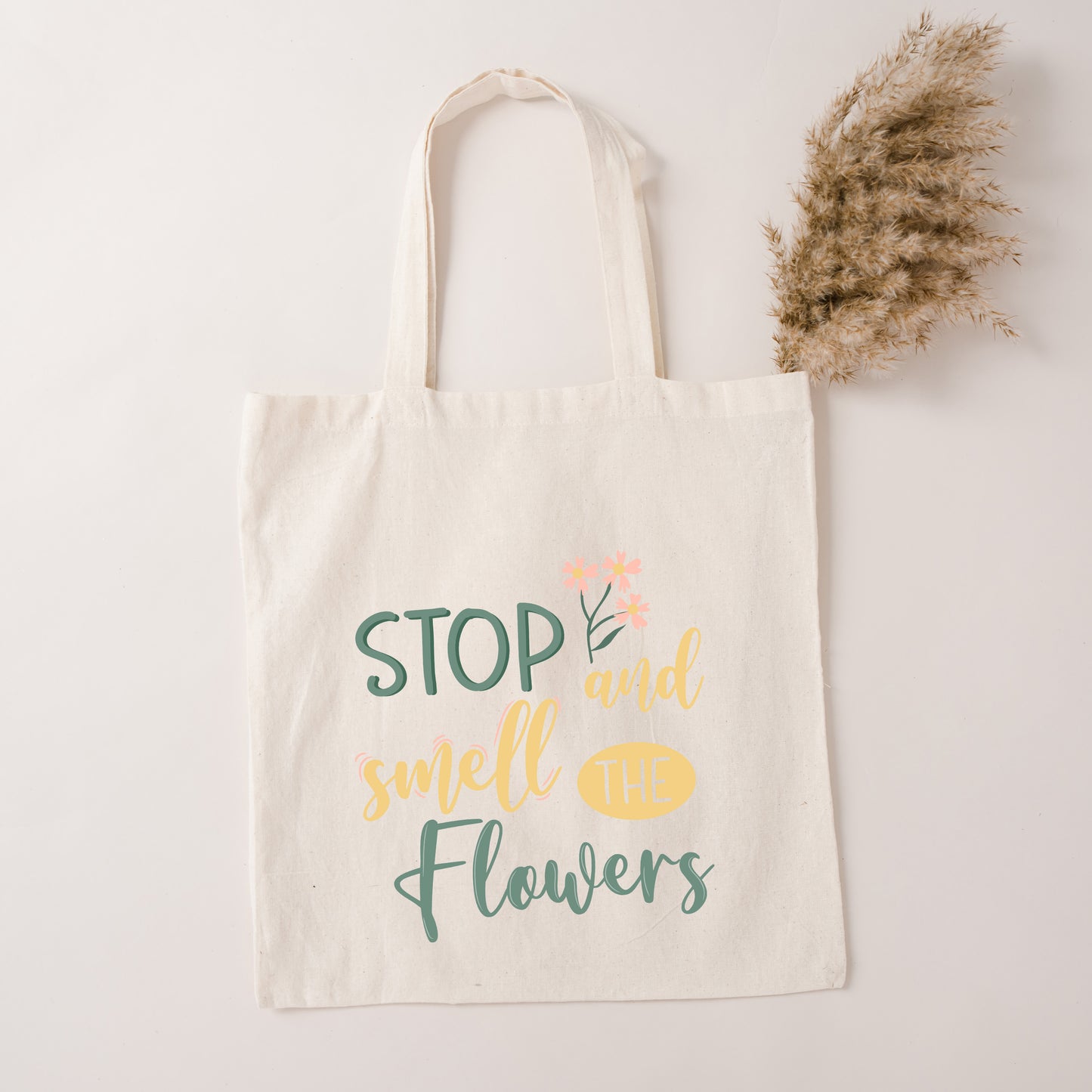 Stop And Smell The Flowers | Tote Bag