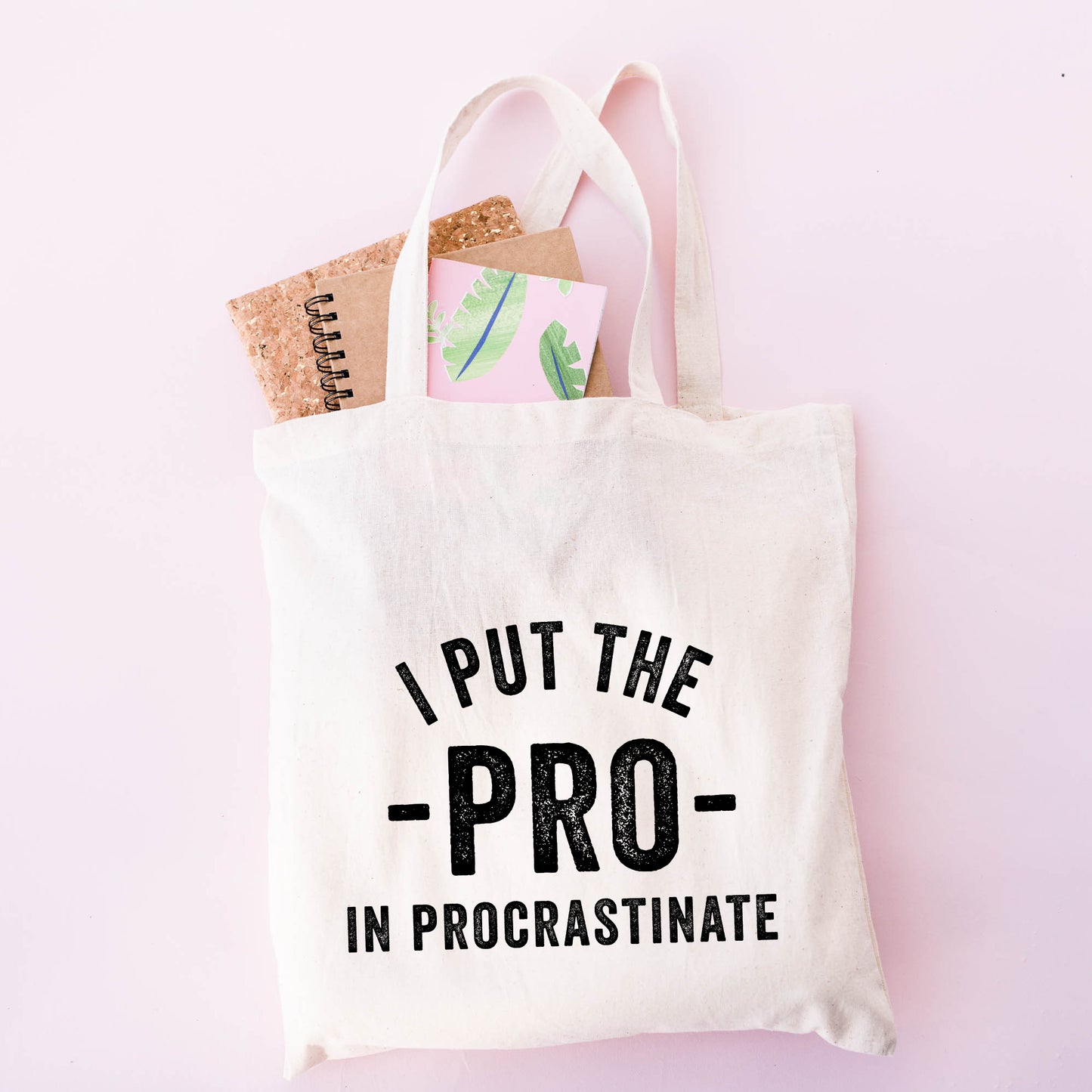 I Put The Pro In Procrastinate | Tote Bag