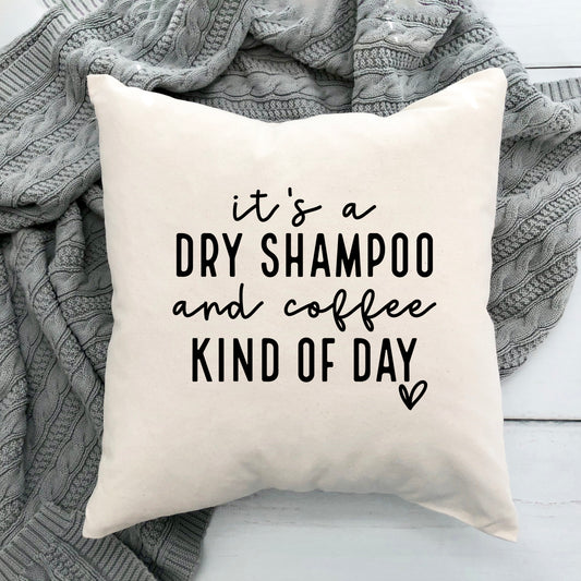Dry Shampoo and Coffee | Pillow Cover