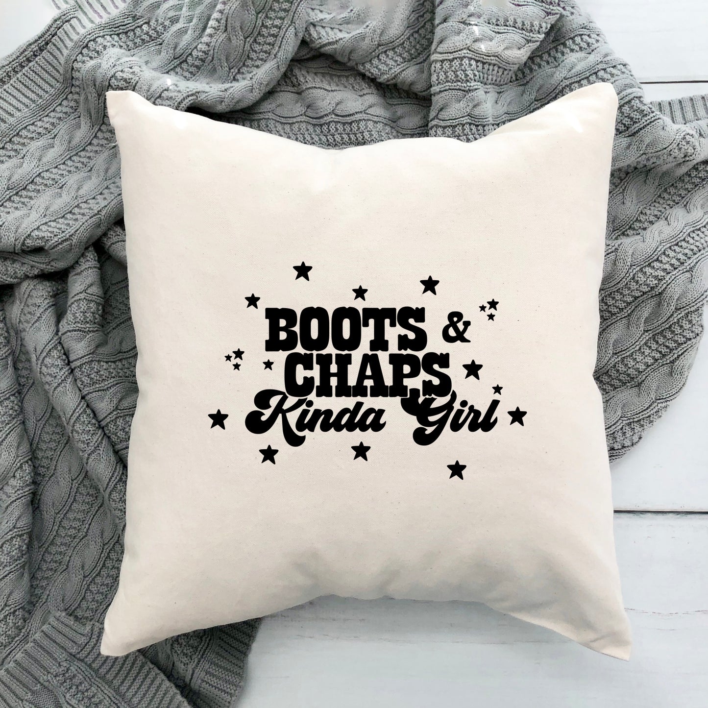 Boots and Chaps Kind Girl | Pillow Cover