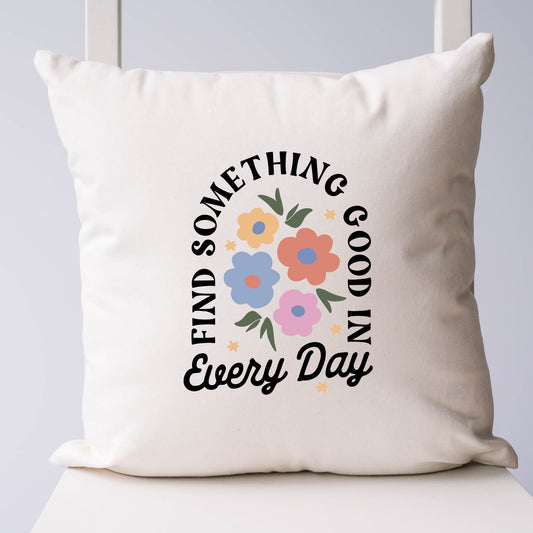 Find Something Good | Pillow Cover