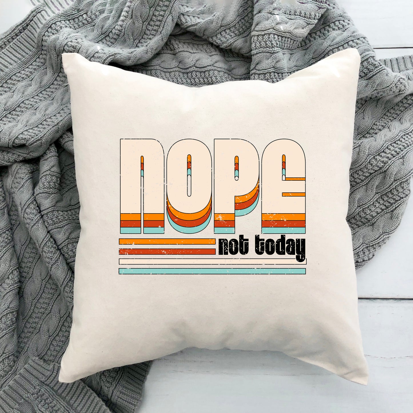 Retro Nope Not Today | Pillow Cover