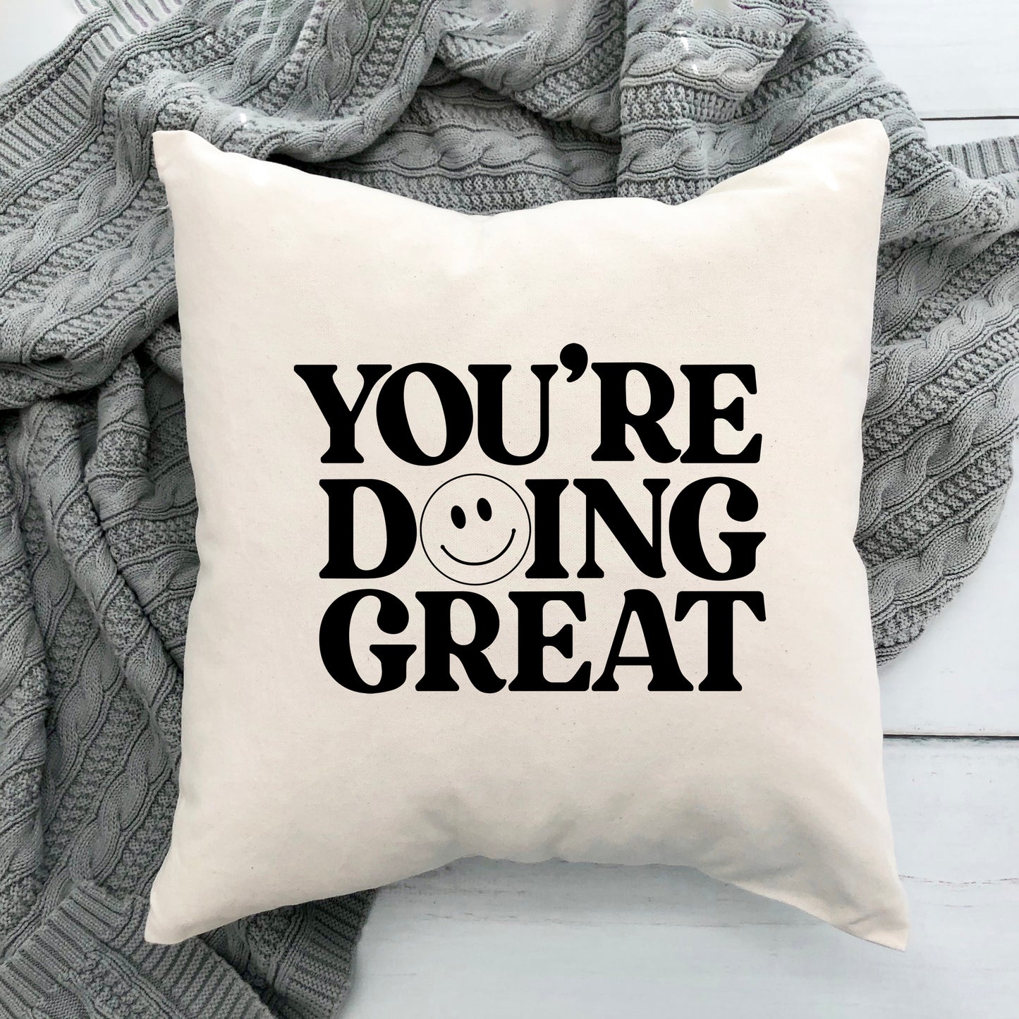 You're Doing Great Smiley Face | Pillow Cover