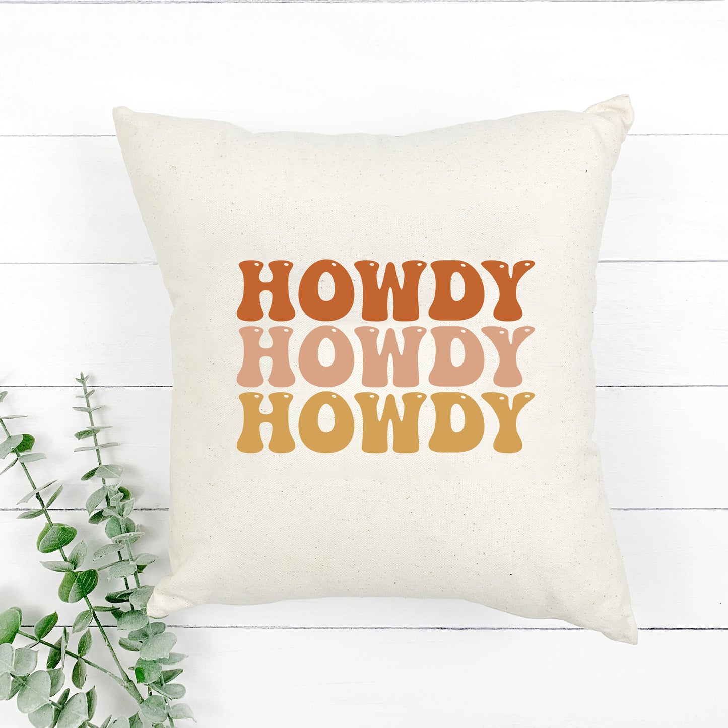 Howdy Howdy Howdy | Pillow Cover