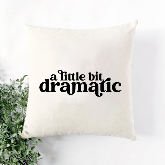 A Little Bit Dramatic | Pillow Cover