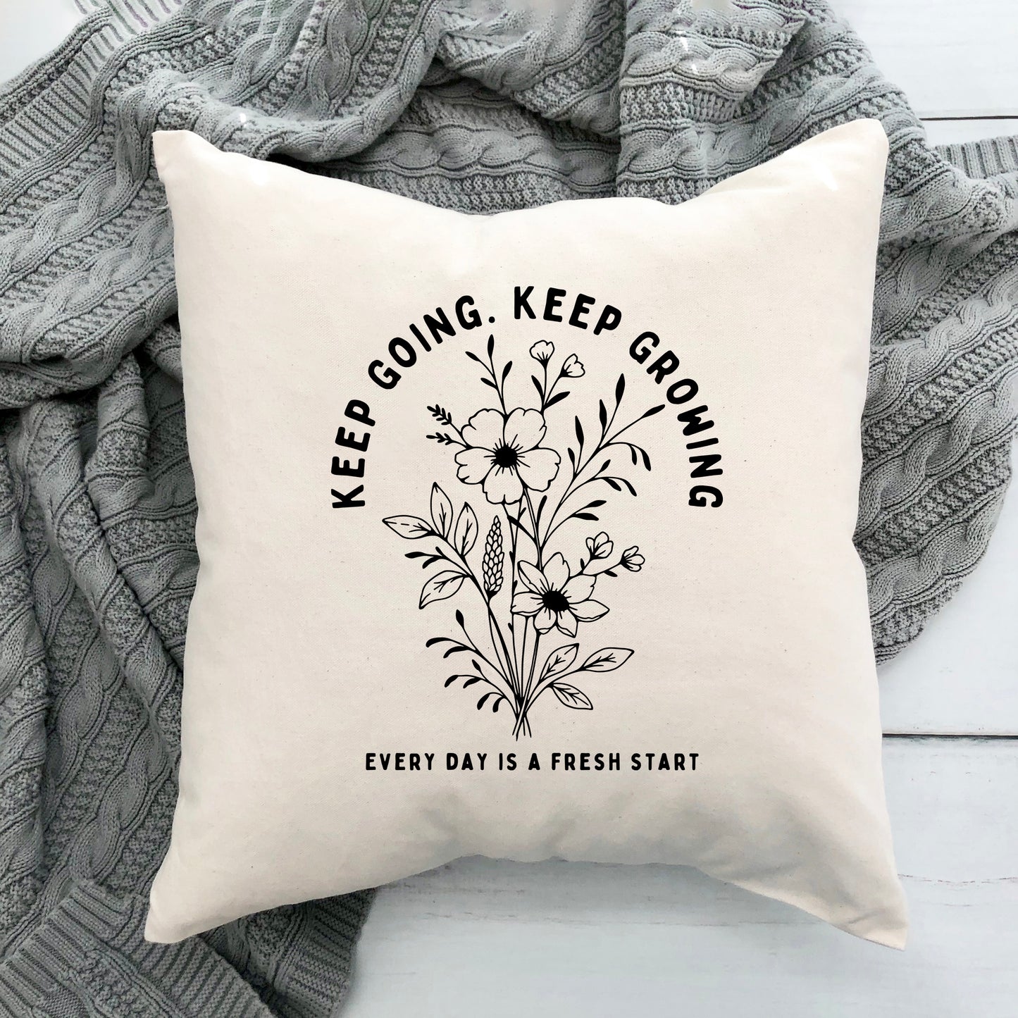 Keep Going Keep Growing | Pillow Cover
