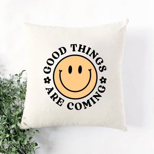 Good Things Are Coming Smiley Face | Pillow Cover
