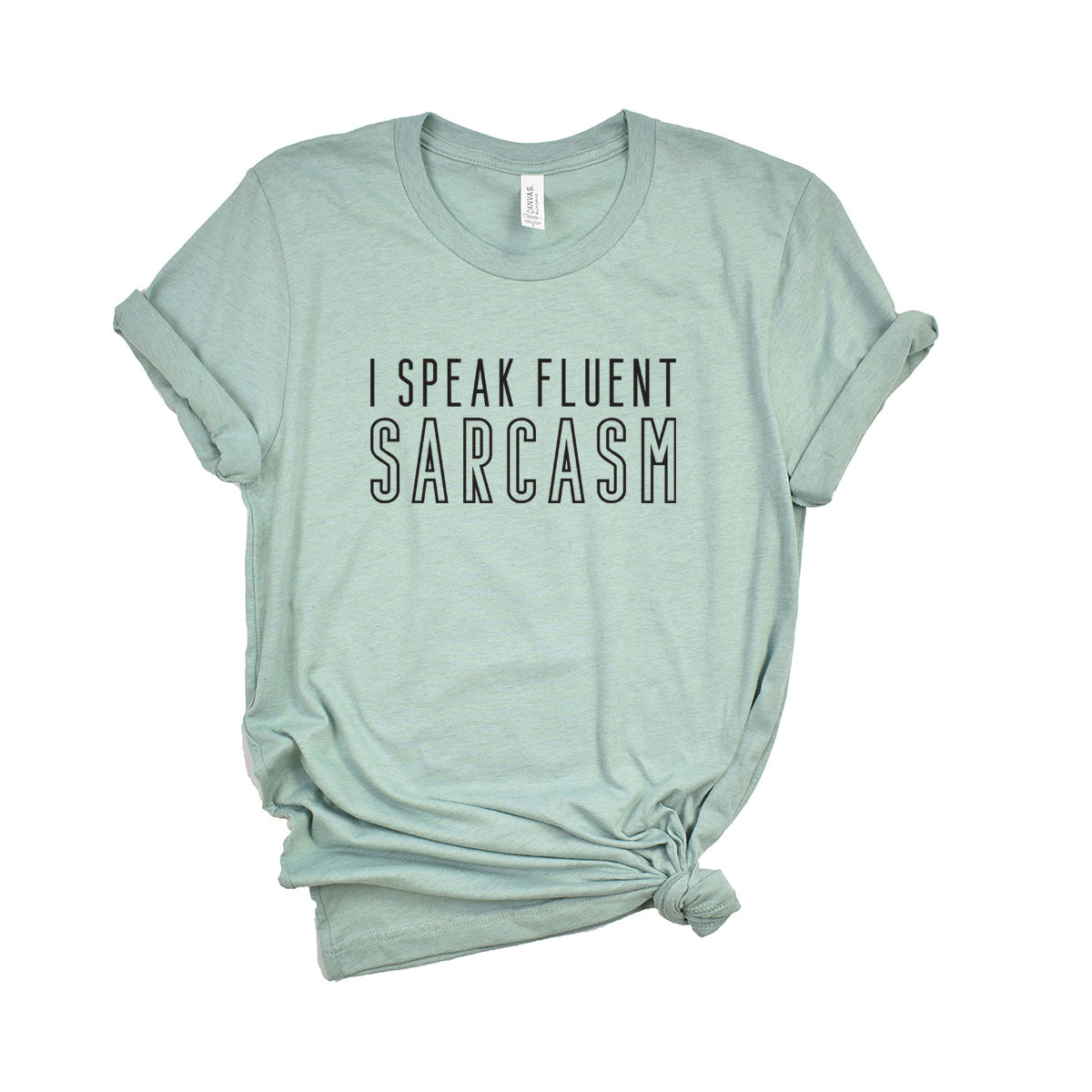 I Speak Fluent Sarcasm | DTF Transfer