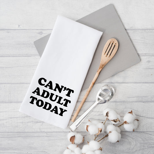 Can't Adult Today Bold | Tea Towel