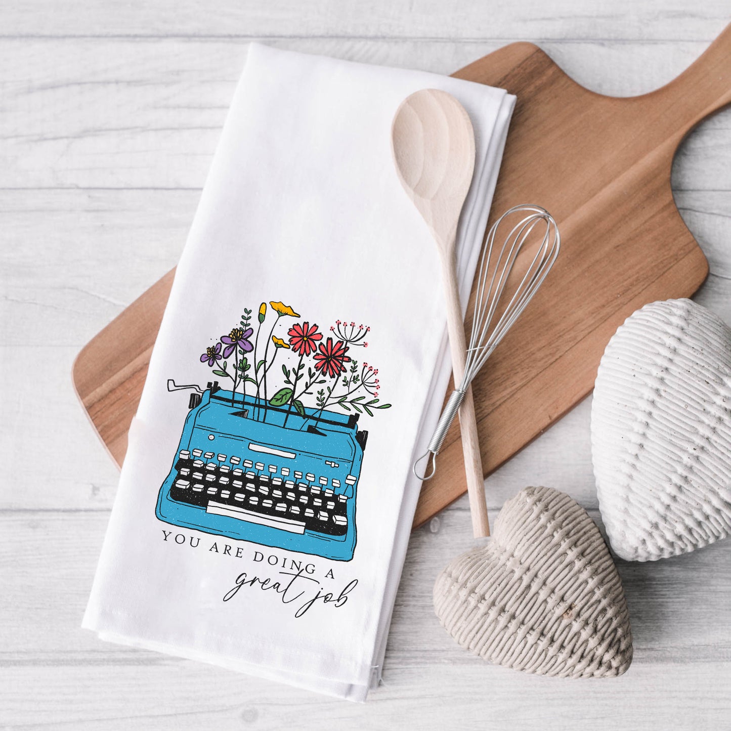 You're Doing A Great Job Typewriting Flowers | Tea Towel