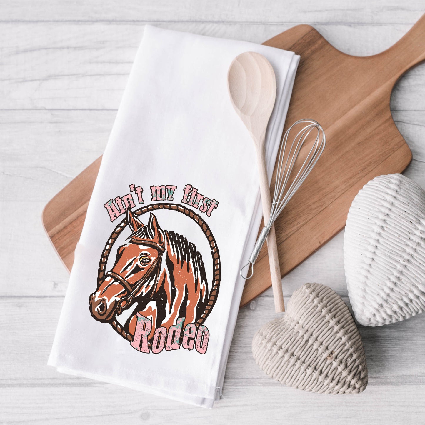 Ain't My First Rodeo Horse | Tea Towel