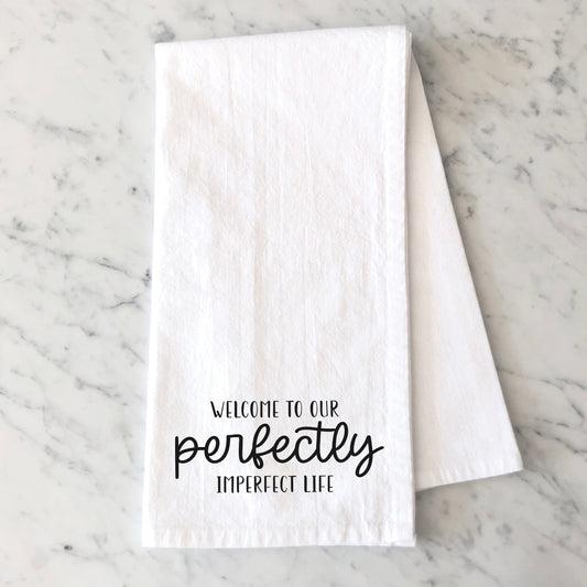 Perfectly Imperfect Life | Tea Towel