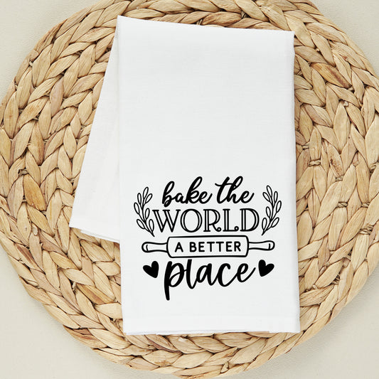 Bake The World A Better Place | Tea Towel