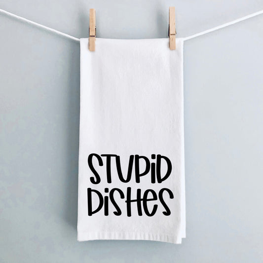 Stupid Dishes | Tea Towel
