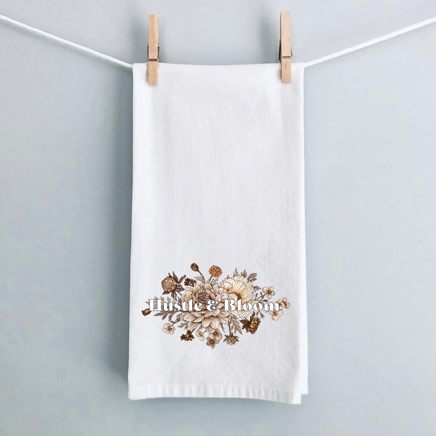 Hustle And Bloom | Tea Towel