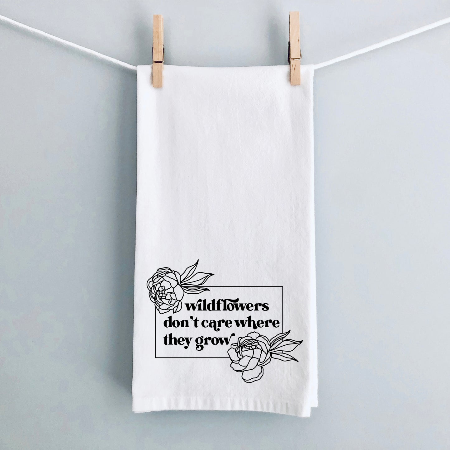Wildflowers Don't Care | Tea Towel