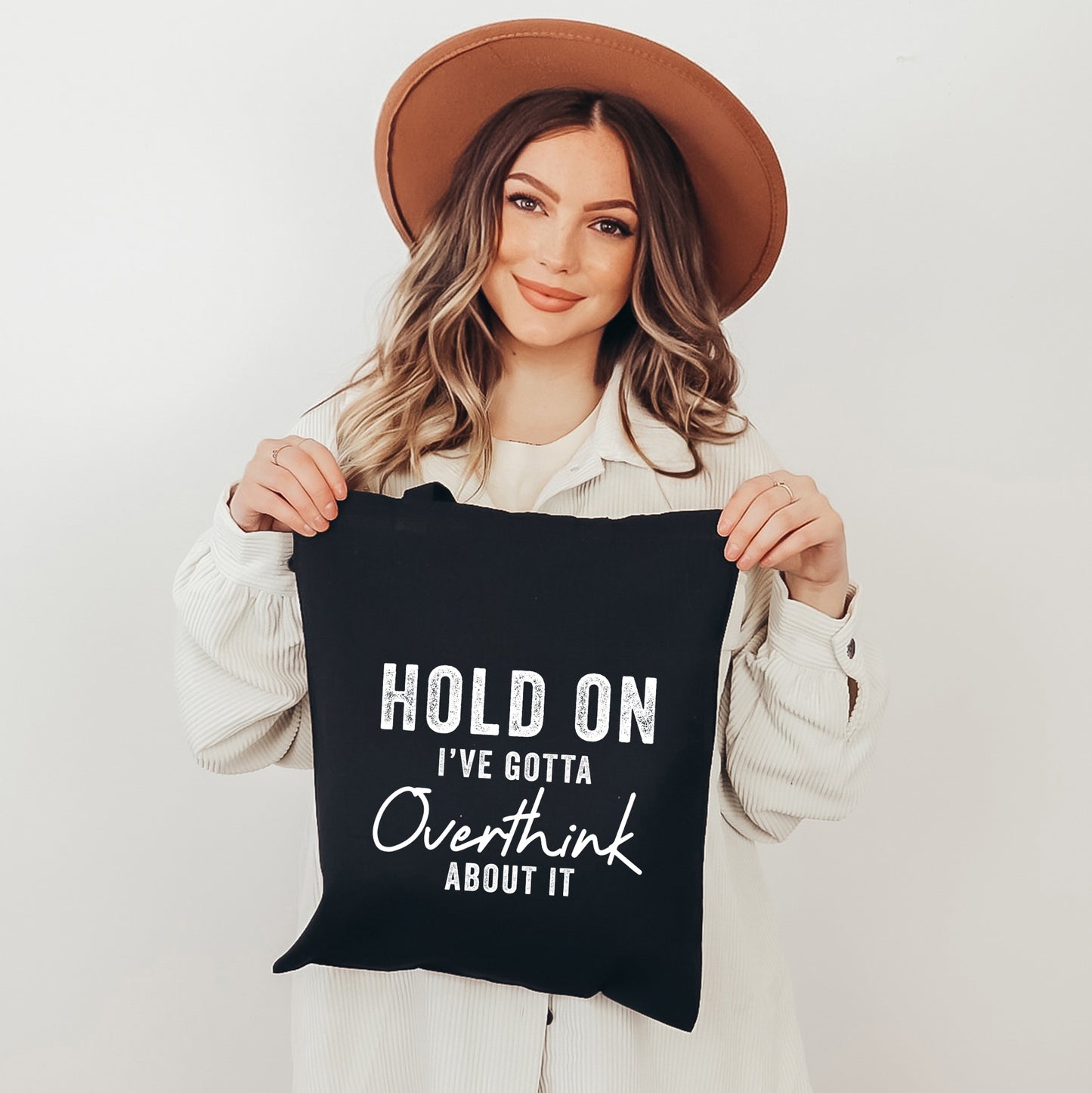 Hold On I've Gotta Overthink | Tote Bag