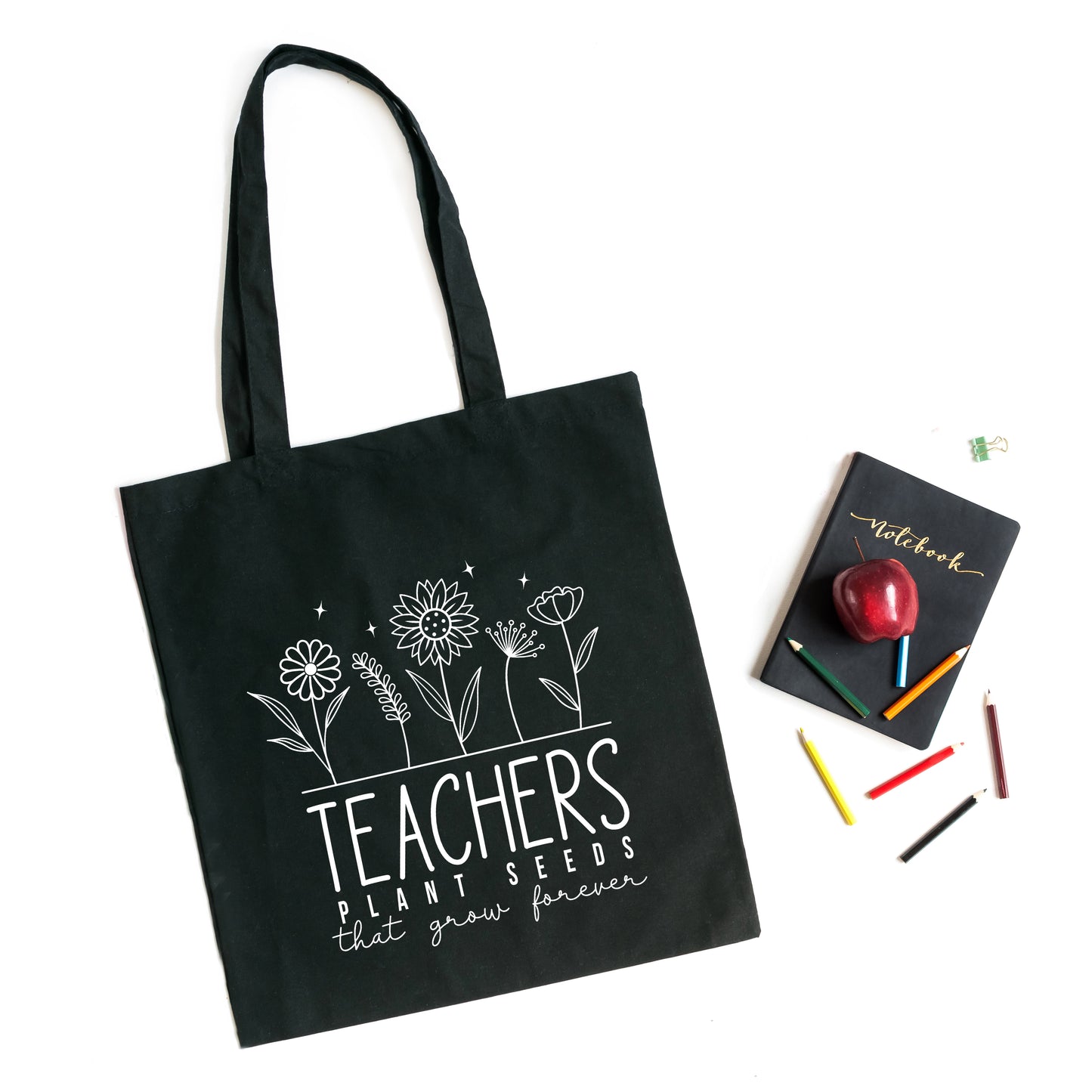 Teachers Plant Seeds That Grow Forever | Tote Bag