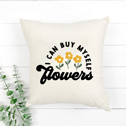 I Can Buy Myself Flowers | Pillow Cover