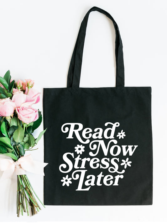 Read Now Stress Later | Tote Bag